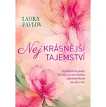 Nejkrásnější tajemství - Laura Pavlov…