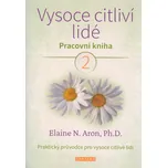 Vysoce citliví lidé 2: Pracovní kniha -…