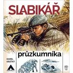 Slabikář průzkumníka - Karel Krátký…