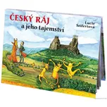 Český ráj a jeho tajemství - Lucie Seifertová