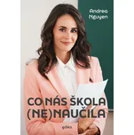 Co nás škola (ne)naučila - Andrea…