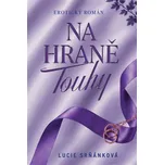 Na hraně touhy - Lucie Srňánková (2026,…
