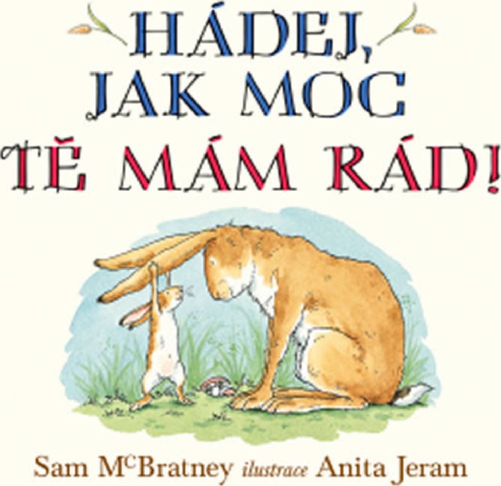 Hádej, jak moc tě mám rád!