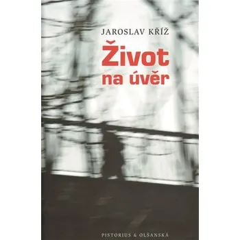 Život na úvěr brožovaná Jaroslav Kříž