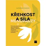 Křehkost a síla menopauzy - Kateřina…