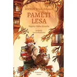 Paměti lesa: Zápisky lišáka Kornelia -…