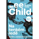 Na tenkém ledě - Lee Child a kol.…