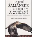 Tajné šamanské techniky a cvičení -…
