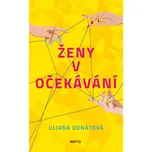 Ženy v očekávání - Uljana Donátová…