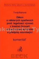 Zákon o některých opatřeních proti legalizaci výnosů z trestné činnosti - Jiří Tvrdý; Adriana Bártová