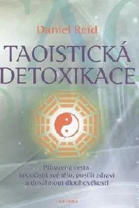 Duchovní literatura Taoistická detoxikace - Daniel Reid