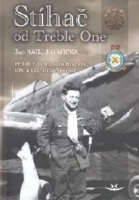 Literární biografie Stíhač od Treble One - Jan Rail; Jiří Micky