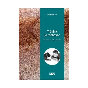 Trénink je rozhovor: Ve kterém má i váš…
