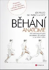 Běhání: Anatomie - Joe Puleo, Patrick Milroy