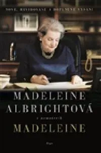 Literární biografie Madeleine Albrightová - Albrightová Madeleine