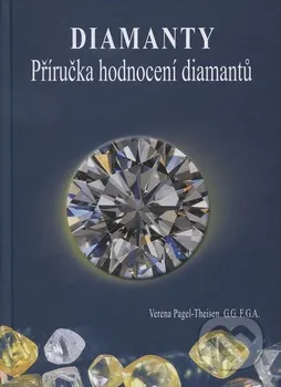 Encyklopedie Diamanty: Příručka hodnocení diamantů - Verena Pagel-Theisen