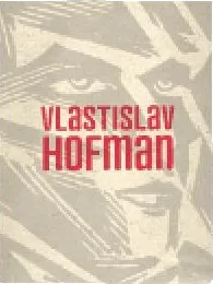 Umění Vlastislav Hofman (angl.): Rostislav Švácha