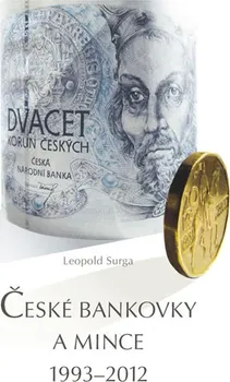 České bankovky a mince 1993 - 2012 - Leopold Surga