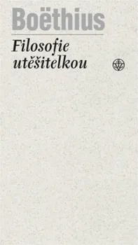 Slovník Filosofie utěšitelkou - Boëthius 