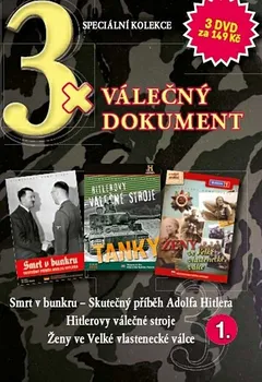 DVD 3x Válečný dokument 1: Smrt v bunkru Skutečný příběh Adolfa Hitlera + Hitlerovy válečné stroje + Že