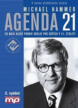 Hammer Michael: Agenda 21 - Co musí každý podnik udělat pro úspěch v 21. století