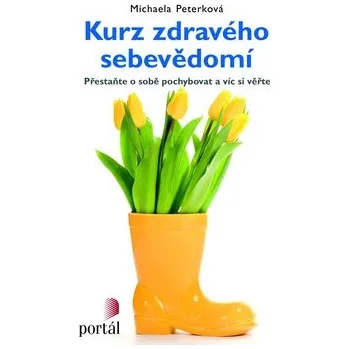 Osobní rozvoj Kurz zdravého sebevědomí - Michaela Peterková