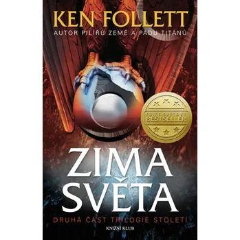 Zima světa - Ken Follett (2013, pevná s přebalem matná, 1. vydání)