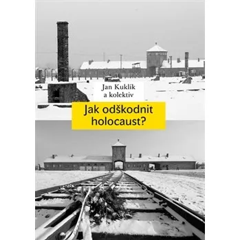 Jak odškodnit holocaust? - Jan Kuklík a kolektiv