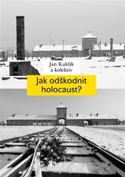 Jak odškodnit holocaust? - Jan Kuklík a kolektiv