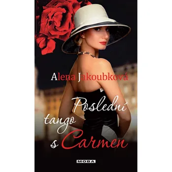 Poslední tango s Carmen - Alena Jakoubková