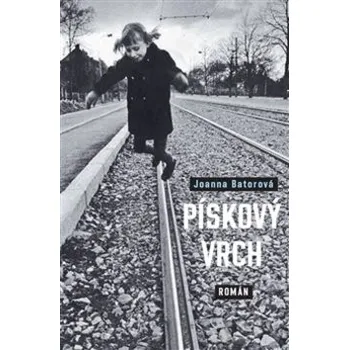 Pískový vrch - Joanna Batorová