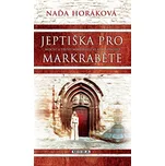 Jeptiška pro markraběte - Naďa Horáková