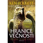 Hranice věčnosti - Ken Follett