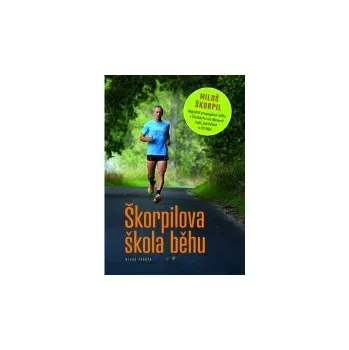 Škorpilova škola běhu - Miloš Škorpil