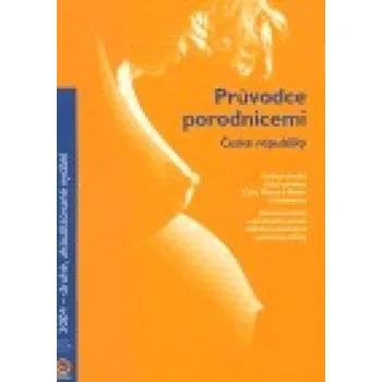 Průvodce porodnicemi České republiky 2004 (2. vyd.) - kolektiv