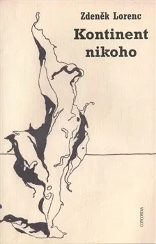 Poezie Kontinent nikoho - Zdeněk Lorenc 