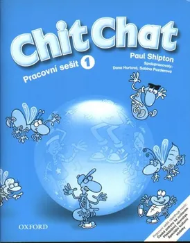 Anglický jazyk Chit Chat 1: Pracovní sešit - Paul Shipton (2006, brožovaná)