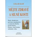 Mějte zdravé a silné kosti: Lékař radí…