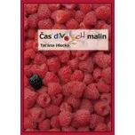 Čas divokých malin - Taťána Hlocká