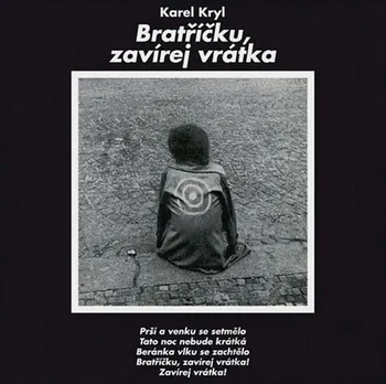Česká hudba Bratříčku, zavírej vrátka - Karel Kryl