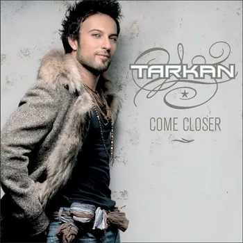 Zahraniční hudba Come Closer - Tarkan [CD]