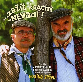 Česká hudba Zažít krachy, nevadí - Zdeněk Svěrák & Jaroslav Uhlíř [CD]