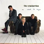 No Need To Argue - The Cranberries