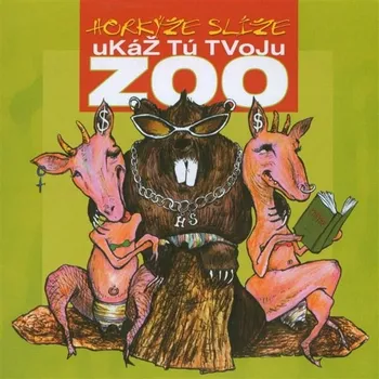 Zahraniční hudba Ukáž tú tvoju Zoo - Horkýže slíže [CD]