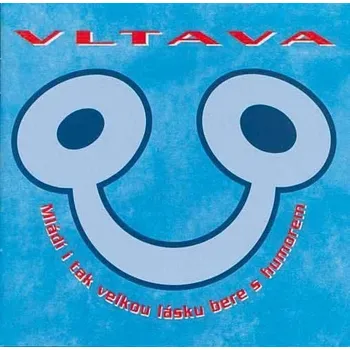 Česká hudba Mládí i tak velkou lásku bere s humorem - Vltava [CD]