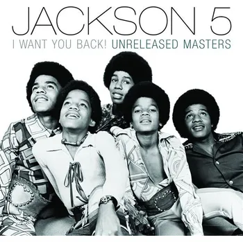 Zahraniční hudba I Want You Back! Unreleased Masters - Jackson 5 [CD]