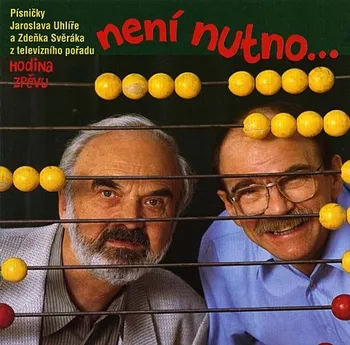 Česká hudba Není nutno - Zdeněk Svěrák, Jaroslav Uhlíř [CD]