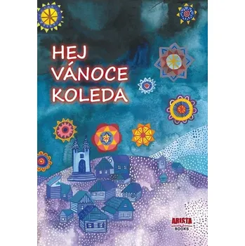 Hej, Vánoce, koleda - Zdeňka Šichová