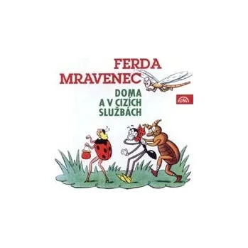 Ferda Mravenec v cizích službách - Ondřej Sekora Pohádka Ferda Mravenec v cizích službách - Ondřej Sekora