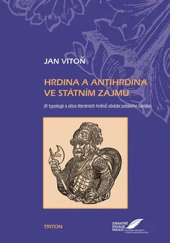 Hrdina a antihrdina ve státním zájmu: Jan Vitoň